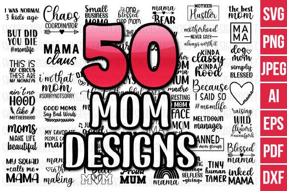 50 Mom Svg Designs: A Designer's Practical Review
