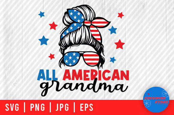 All American Grandma, Messy Bun Mom Svg Review