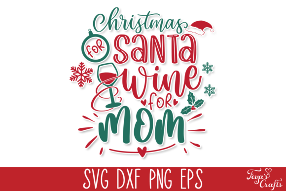 Christmas for Santa Wine for Mom SVG Review