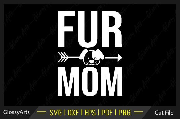 Fur Mom Svg Printable Cutting File Review