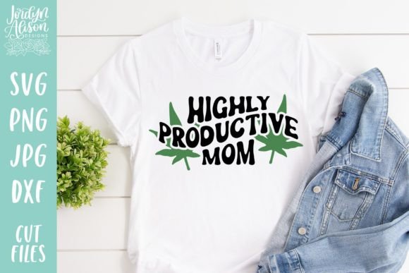 Highly Productive Mom SVG Cannabis Review