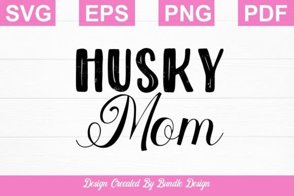 Husky Mom SVG T-shirt Design Review