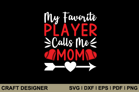 My Favorite Player Calls Me Mom Svg File Review