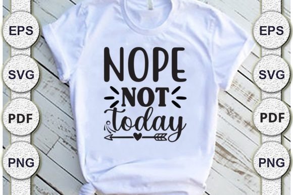 Nope Not Today Mom Svg Design Review
