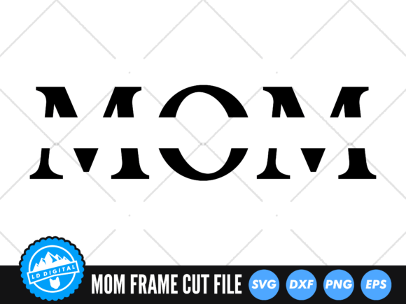Review: Mom SVG Mom Frame SVG Mothers Day