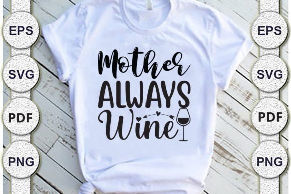 Review: MOTHER ALWAYS WINe,mom Svg Design