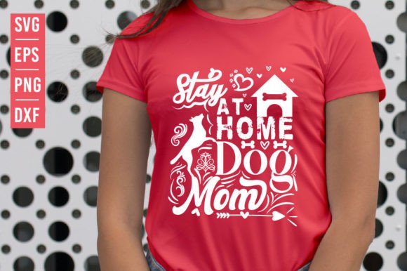 Stay at Home Dog Mom SVG Design Review