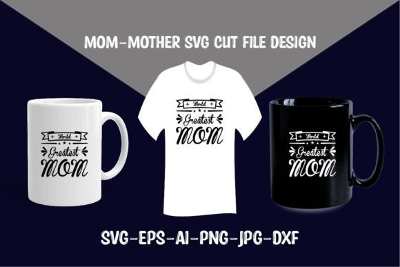 World Greatest Mom SVG Cut File Design Review